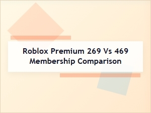 Roblox Premium 269 vs 469 Membership Guide