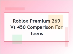 Roblox Premium 269 vs 450 Comparison for Teens