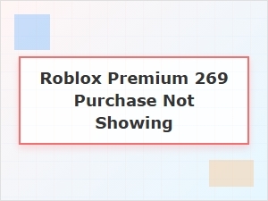 Roblox Premium 269 Purchase Not Showing
